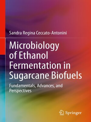 cover image of Microbiology of Ethanol Fermentation in Sugarcane Biofuels